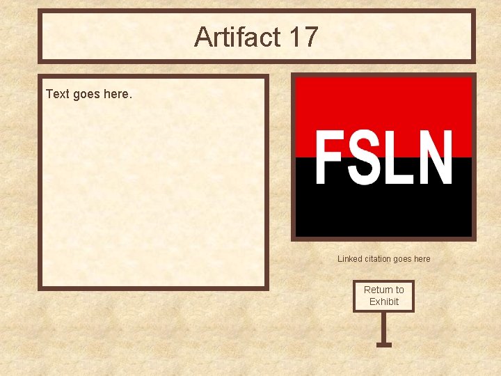 Artifact 17 Text goes here. Linked citation goes here Return to Exhibit 