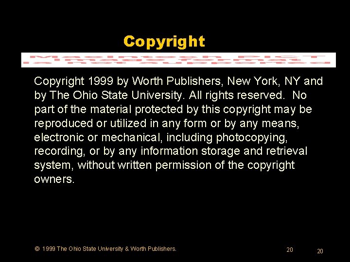 Copyright 1999 by Worth Publishers, New York, NY and by The Ohio State University.