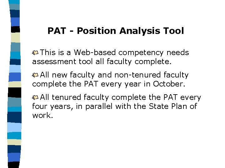 PAT - Position Analysis Tool This is a Web-based competency needs assessment tool all
