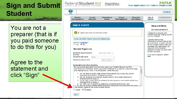 Sign and Submit Student You are not a preparer (that is if you paid