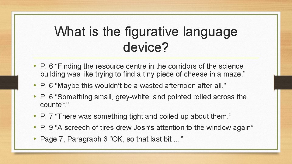What is the figurative language device? • P. 6 “Finding the resource centre in What is the figurative language device? • P. 6 “Finding the resource centre in