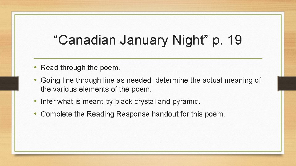 “Canadian January Night” p. 19 • Read through the poem. • Going line through “Canadian January Night” p. 19 • Read through the poem. • Going line through