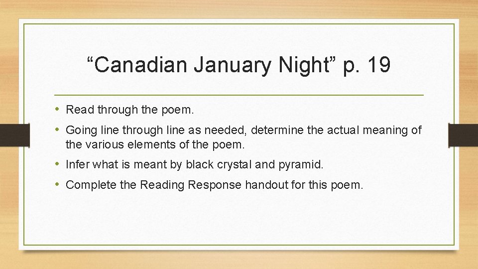 “Canadian January Night” p. 19 • Read through the poem. • Going line through