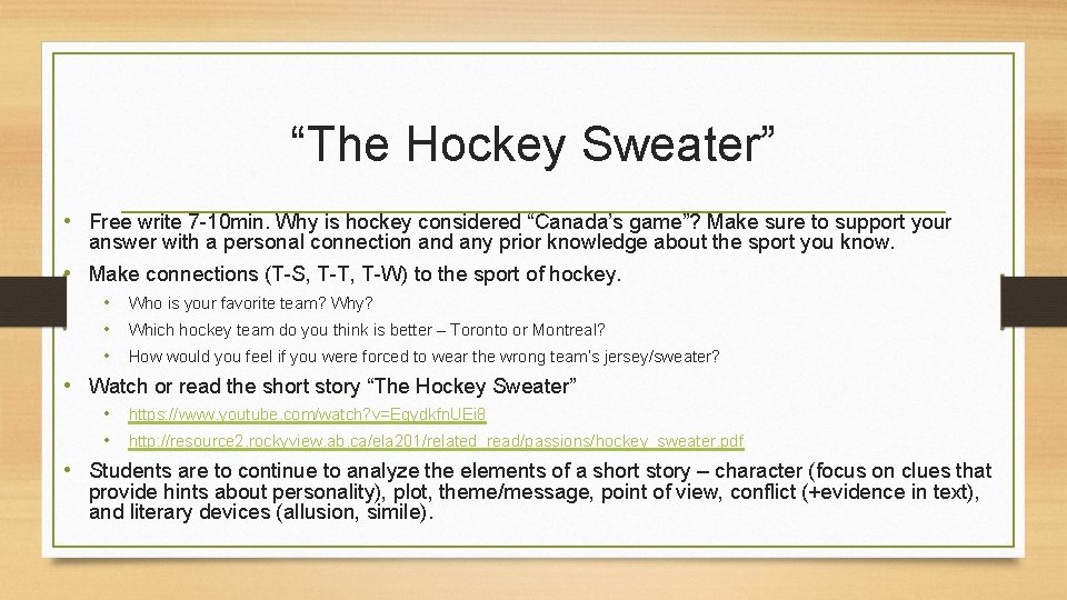 “The Hockey Sweater” • Free write 7 -10 min. Why is hockey considered “Canada’s