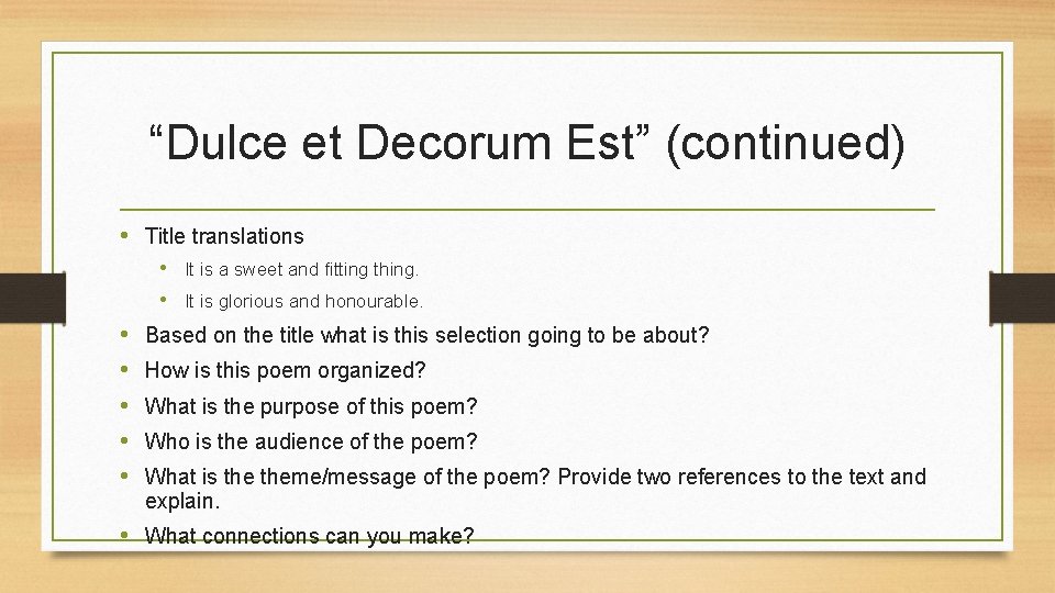 “Dulce et Decorum Est” (continued) • Title translations • It is a sweet and “Dulce et Decorum Est” (continued) • Title translations • It is a sweet and
