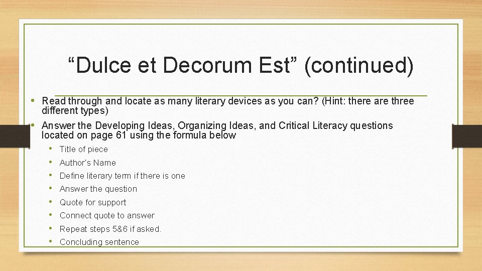 “Dulce et Decorum Est” (continued) • Read through and locate as many literary devices “Dulce et Decorum Est” (continued) • Read through and locate as many literary devices