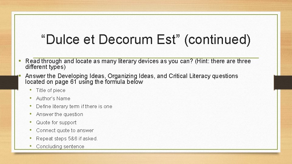 “Dulce et Decorum Est” (continued) • Read through and locate as many literary devices