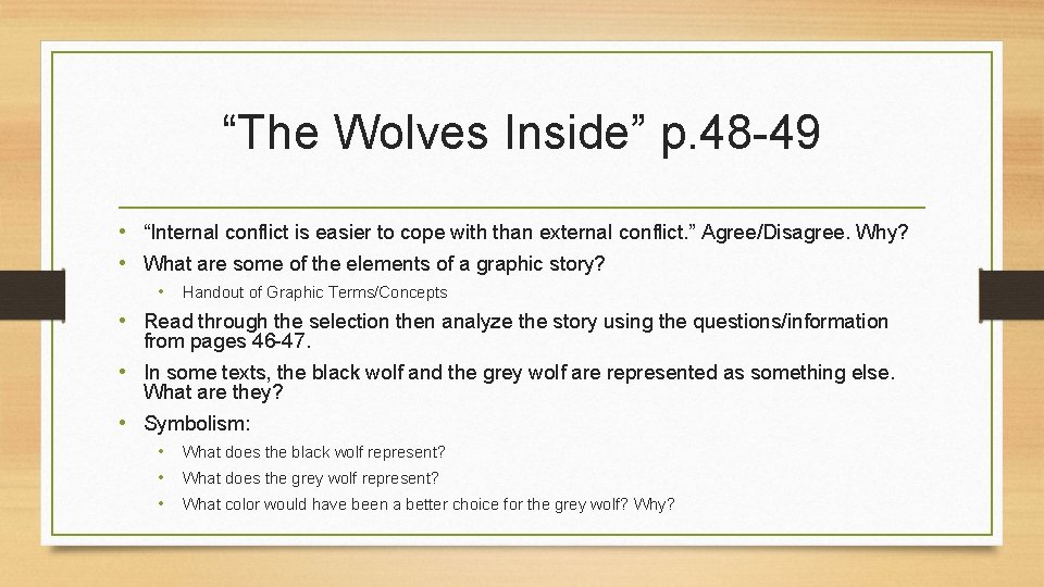 “The Wolves Inside” p. 48 -49 • “Internal conflict is easier to cope with