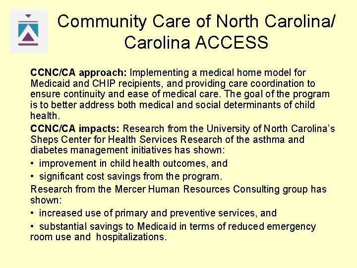 Community Care of North Carolina/ Carolina ACCESS CCNC/CA approach: Implementing a medical home model