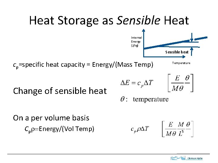 Heat Storage as Sensible Heat Internal Energy (J/kg) Sensible heat cp=specific heat capacity =