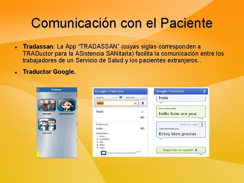 Comunicación con el Paciente Tradassan: Tradassan La App “TRADASSAN” (cuyas siglas corresponden a TRADuctor