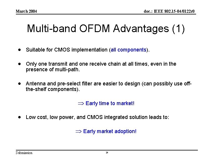 March 2004 doc. : IEEE 802. 15 -04/0122 r 0 Multi-band OFDM Advantages (1)