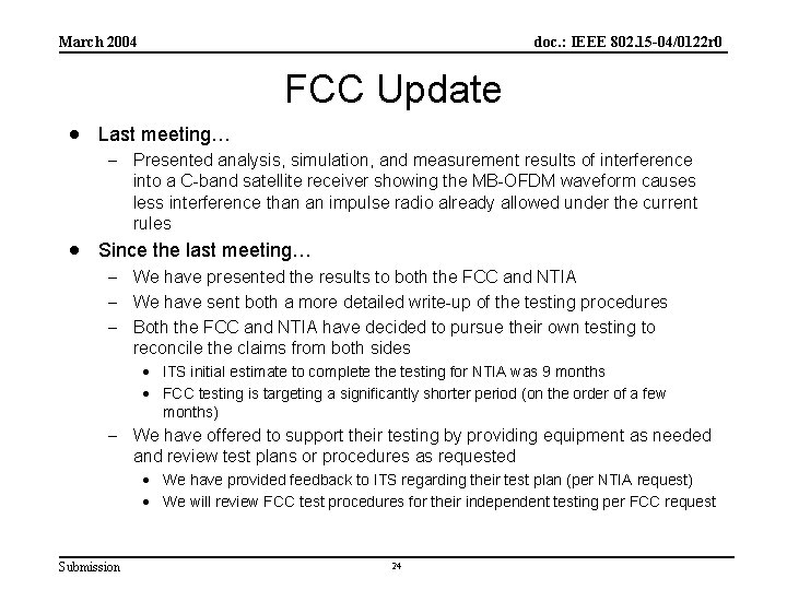 March 2004 doc. : IEEE 802. 15 -04/0122 r 0 FCC Update · Last