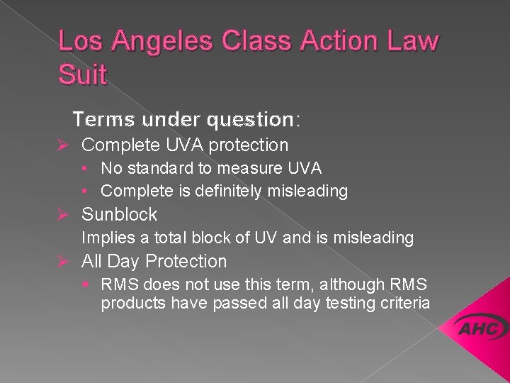 Los Angeles Class Action Law Suit Terms under question: Ø Complete UVA protection •