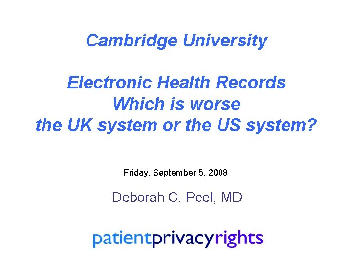 Cambridge University Electronic Health Records Which is worse the UK system or the US