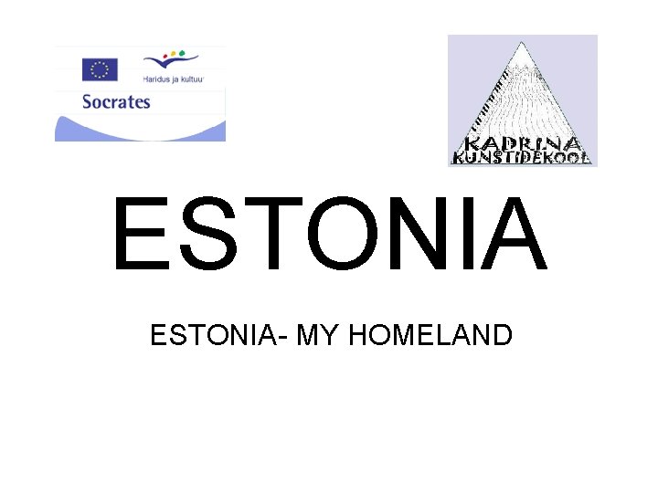 ESTONIA- MY HOMELAND 