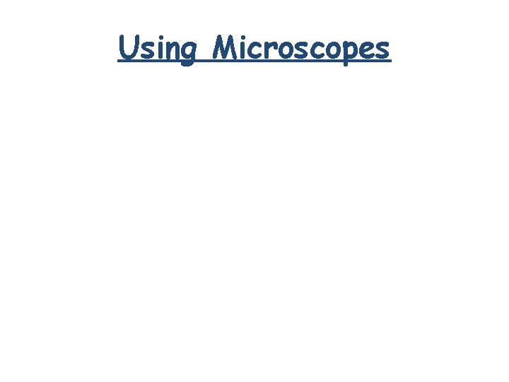 Using Microscopes 