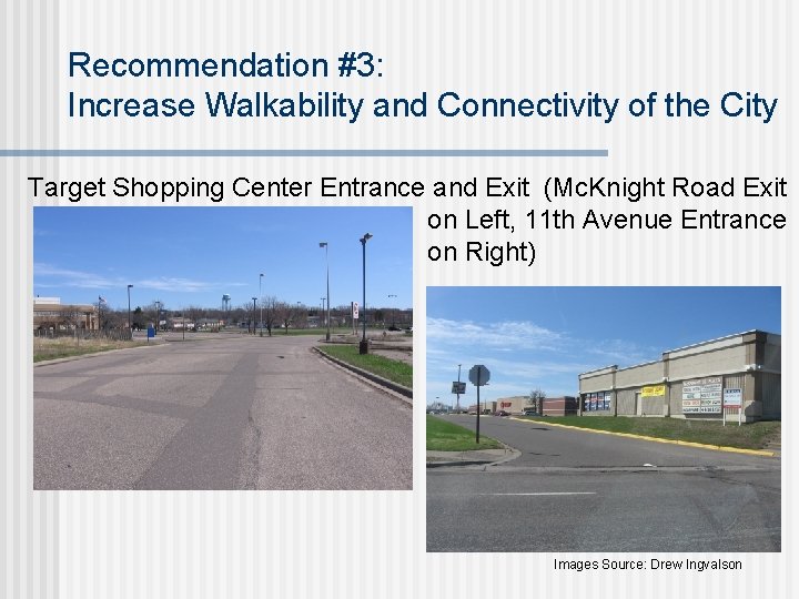 Recommendation #3: Increase Walkability and Connectivity of the City Target Shopping Center Entrance and