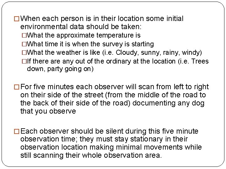 � When each person is in their location some initial environmental data should be