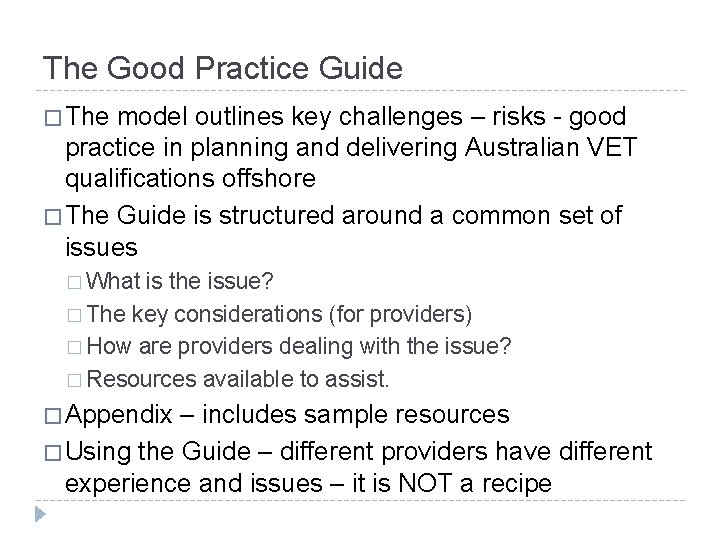 The Good Practice Guide � The model outlines key challenges – risks - good