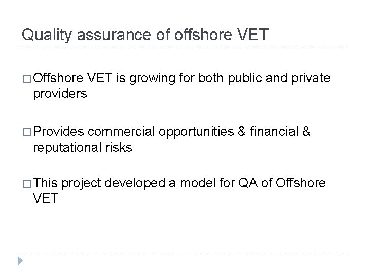 Quality assurance of offshore VET � Offshore VET is growing for both public and