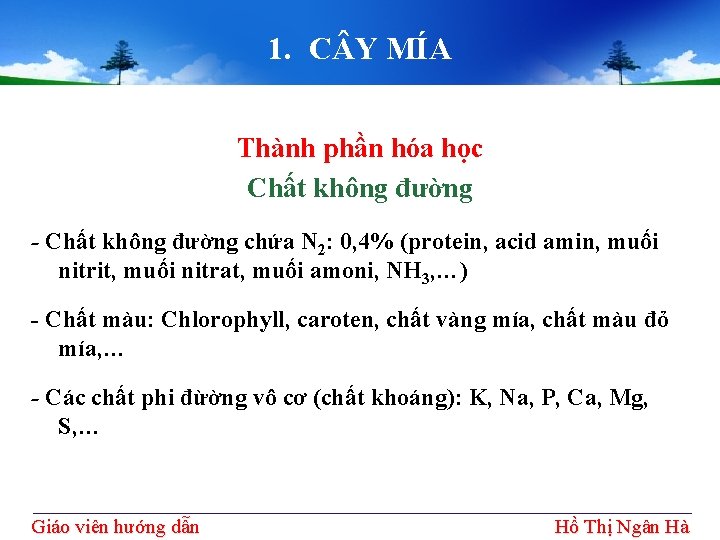 1. C Y MÍA Thành phần hóa học Chất không đường - Chất không