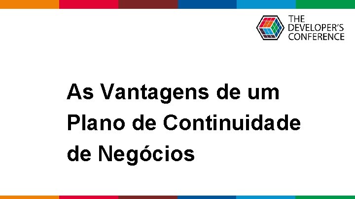 As Vantagens de um Plano de Continuidade de Negócios Globalcode – Open 4 education