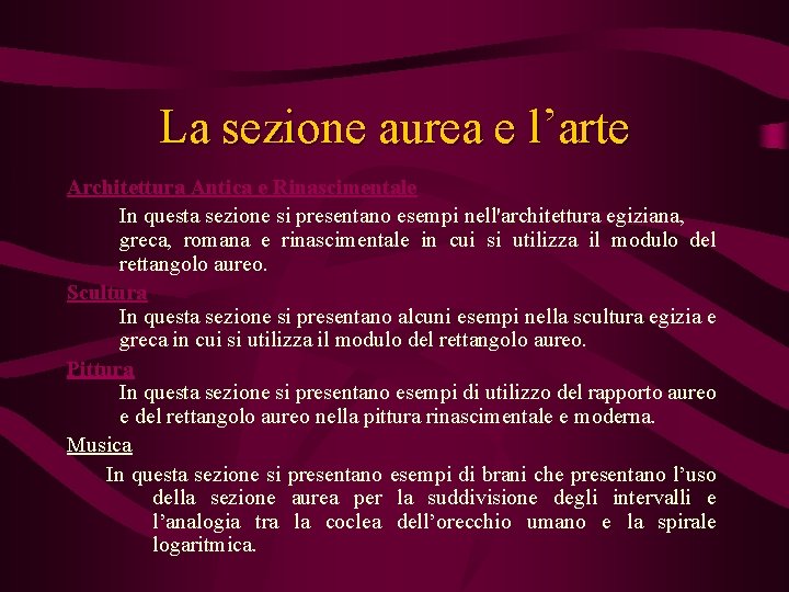 La sezione aurea e l’arte Architettura Antica e Rinascimentale In questa sezione si presentano