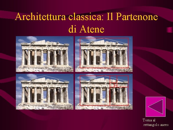 Architettura classica: Il Partenone di Atene Torna al rettangolo aureo 