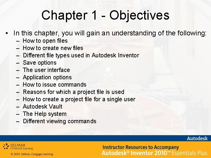 Chapter 1 - Objectives • In this chapter, you will gain an understanding of