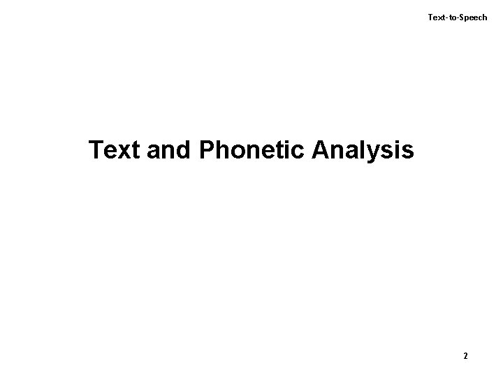 Text-to-Speech Text and Phonetic Analysis 2 