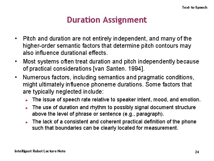 Text-to-Speech Duration Assignment • Pitch and duration are not entirely independent, and many of