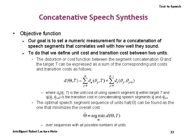 Text-to-Speech Concatenative Speech Synthesis • Objective function ► ► Our goal is to set