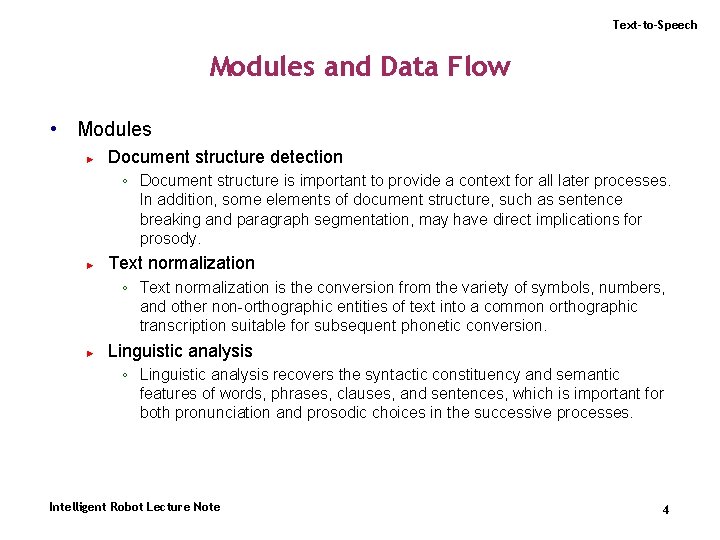 Text-to-Speech Modules and Data Flow • Modules ► Document structure detection ◦ Document structure