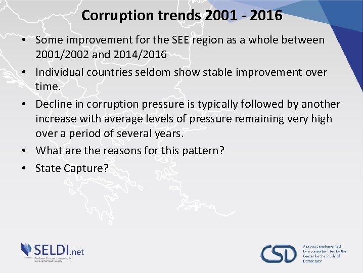 Corruption trends 2001 - 2016 • Some improvement for the SEE region as a