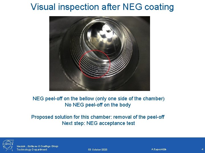 Visual inspection after NEG coating NEG peel-off on the bellow (only one side of