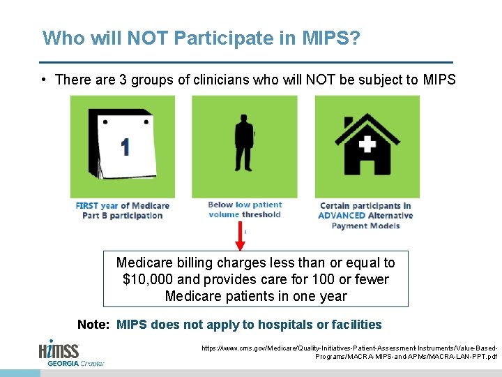 Who will NOT Participate in MIPS? • There are 3 groups of clinicians who