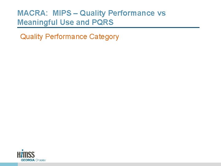 MACRA: MIPS – Quality Performance vs Meaningful Use and PQRS Quality Performance Category 