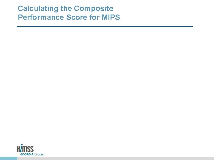 Calculating the Composite Performance Score for MIPS . 