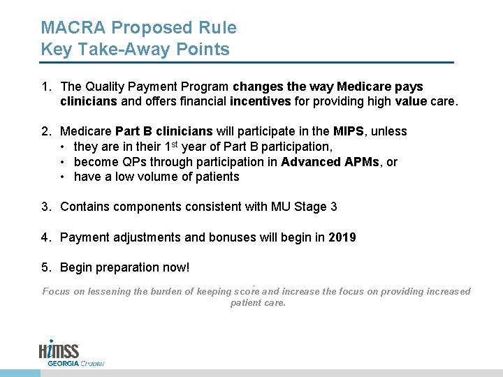 MACRA Proposed Rule Key Take-Away Points 1. The Quality Payment Program changes the way