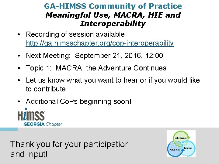 GA-HIMSS Community of Practice Meaningful Use, MACRA, HIE and Interoperability • Recording of session