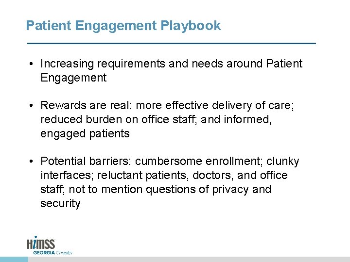 Patient Engagement Playbook • Increasing requirements and needs around Patient Engagement • Rewards are