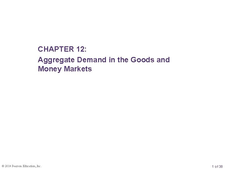 CHAPTER 12 Aggregate Demand in the Goods and