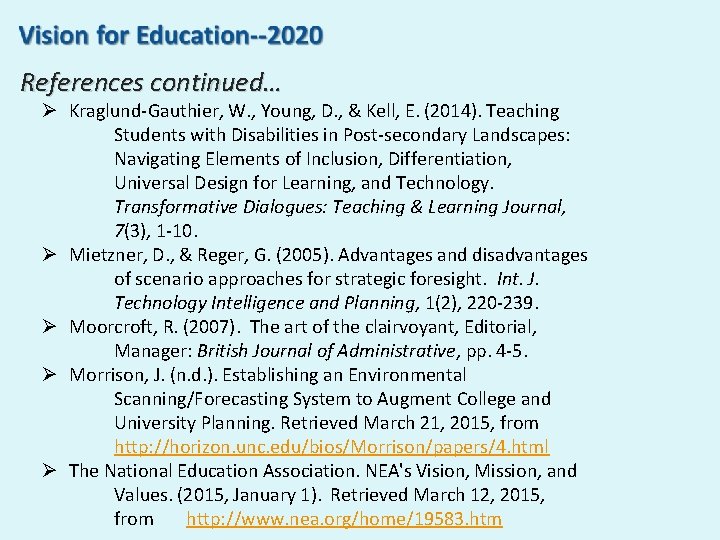 References continued… Ø Kraglund-Gauthier, W. , Young, D. , & Kell, E. (2014). Teaching References continued… Ø Kraglund-Gauthier, W. , Young, D. , & Kell, E. (2014). Teaching