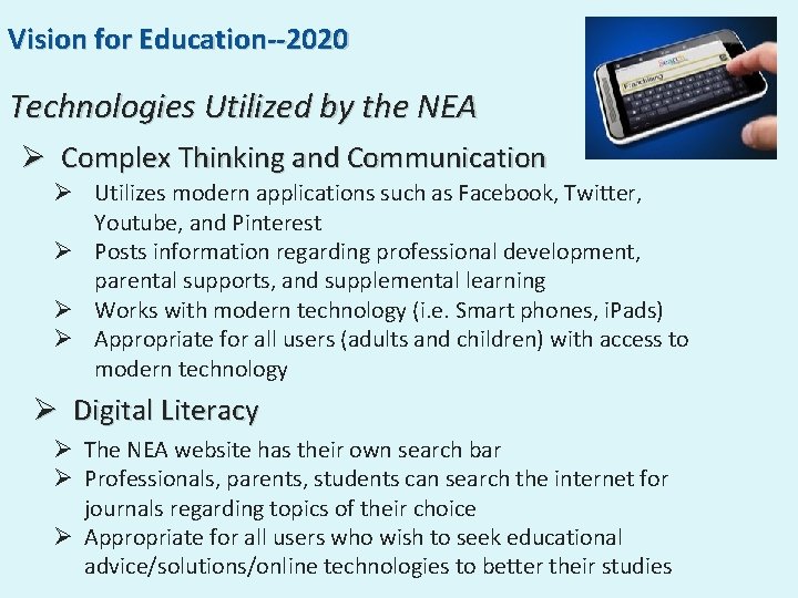 Vision for Education--2020 Technologies Utilized by the NEA Ø Complex Thinking and Communication Ø Vision for Education--2020 Technologies Utilized by the NEA Ø Complex Thinking and Communication Ø