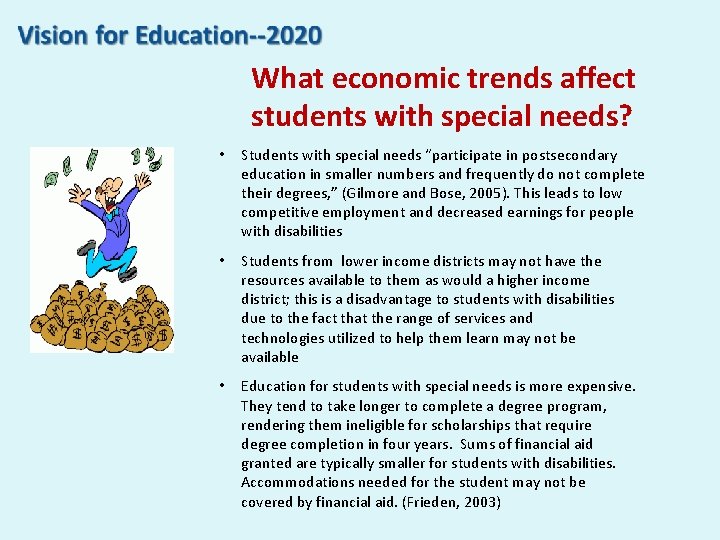 What economic trends affect students with special needs? • Students with special needs “participate What economic trends affect students with special needs? • Students with special needs “participate