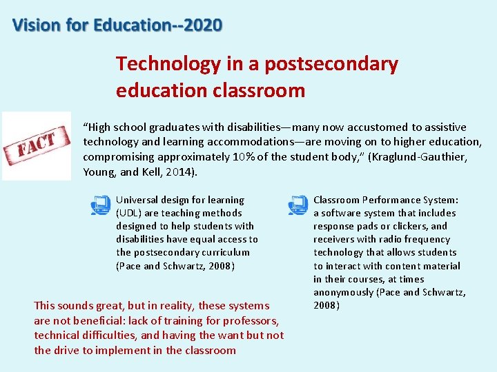 Technology in a postsecondary education classroom “High school graduates with disabilities—many now accustomed to Technology in a postsecondary education classroom “High school graduates with disabilities—many now accustomed to