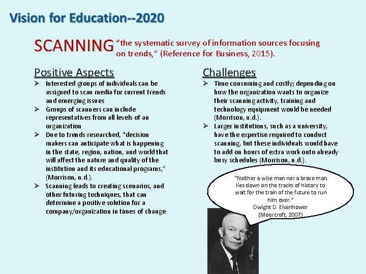 systematic survey of information sources focusing SCANNING “the on trends, ” (Reference for Business, systematic survey of information sources focusing SCANNING “the on trends, ” (Reference for Business,