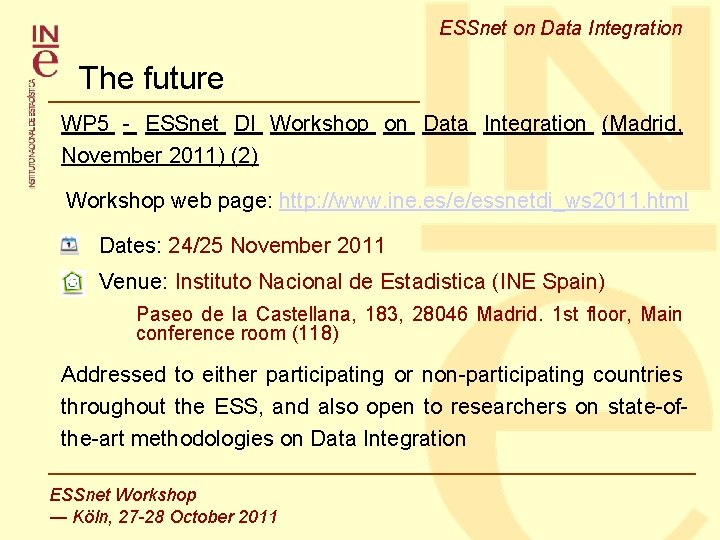 ESSnet on Data Integration The future WP 5 - ESSnet DI Workshop on Data ESSnet on Data Integration The future WP 5 - ESSnet DI Workshop on Data
