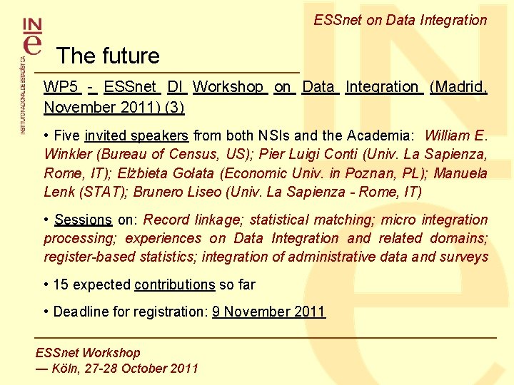 ESSnet on Data Integration The future WP 5 - ESSnet DI Workshop on Data ESSnet on Data Integration The future WP 5 - ESSnet DI Workshop on Data